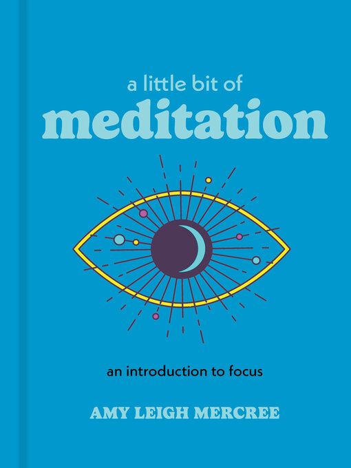 Title details for A Little Bit of Meditation by Amy Leigh Mercree - Available